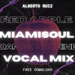 Alberto Ruiz - Red Apple (Miamisoul D.M Vocal Mix)