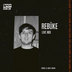 ERA 051 - Rebūke Live From Index, Dublin