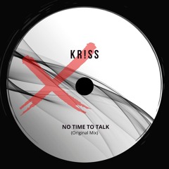 KR!SS - No Time To Talk *FREE DOWNLOAD*