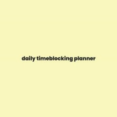 ✔️ Read Daily Time Blocking Planner - Undated: Timeboxing Planner for Daily Organization (104 pa