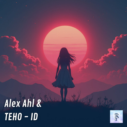 Alex Ahl & TEHO - ID