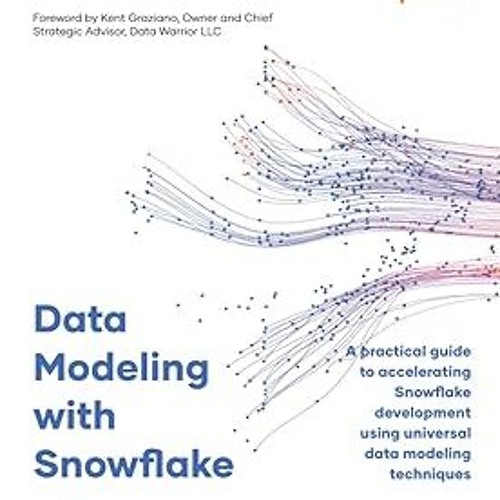 !* Data Modeling with Snowflake: A practical guide to accelerating Snowflake development using