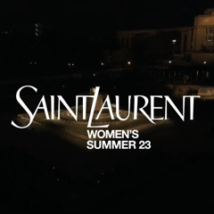 SAINT LAURENT WOMEN'S SUMMER 23