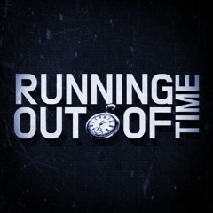running out of time