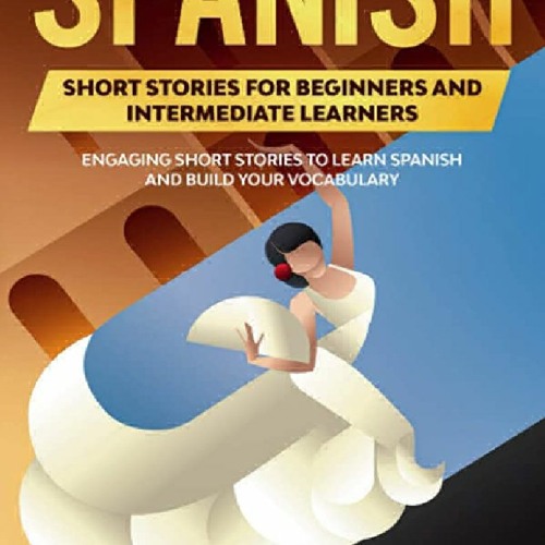Stream Download⚡️ Spanish Short Stories for Beginners and Intermediate ...