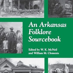 ❤read✔ An Arkansas Folklore Sourcebook
