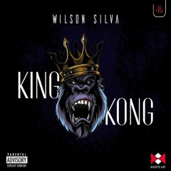 Wilson Silva - King Kong