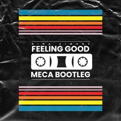 Nina Simone - Feeling Good (Meca Bootleg)