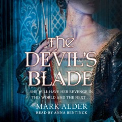 THE DEVIL'S BLADE by Mark Alder - read by Anna Bentinck
