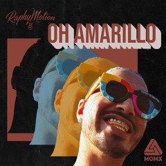 Angelo Ferreri - Oh Amarillo (MCMX & RaphyMotion Edit)