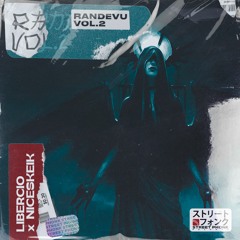 Libercio & NICESKEIK - Randevu Vol.2