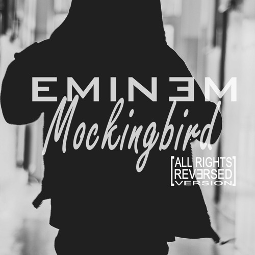 Mockingbird by eminem. Love this song!