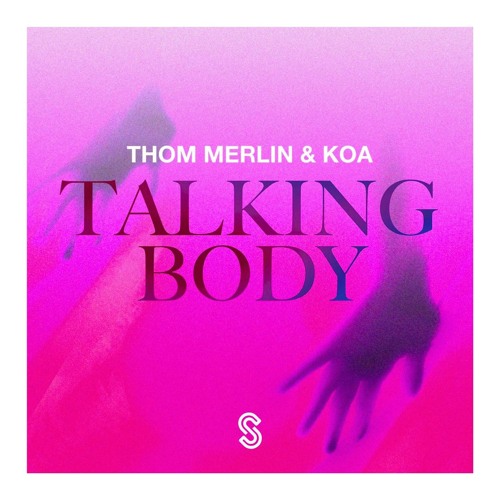 Thom Merlin & KOA - Talking Body (LUME & KRZK Remix)