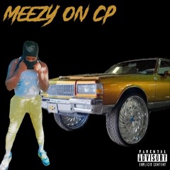 Meezy On CP _ MEDICINE
