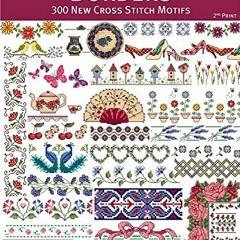 GET EBOOK EPUB KINDLE PDF Cross Stitch Motif Series 3: Borders: 300 New Cross Stitch