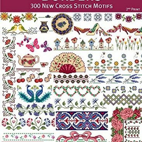 Stream ( vWJ ) Cross Stitch Motif Series 3: Borders: 300 New Cross Stitch  Motifs by Maria Diaz ( K2aW ) by BashiraKristenBergmannBalabanov | Listen  online for free on SoundCloud