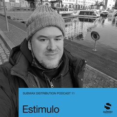 Subwax Distribution Podcast 11 - Estimulo