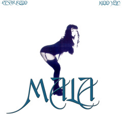 MALA w/@kiddyelo