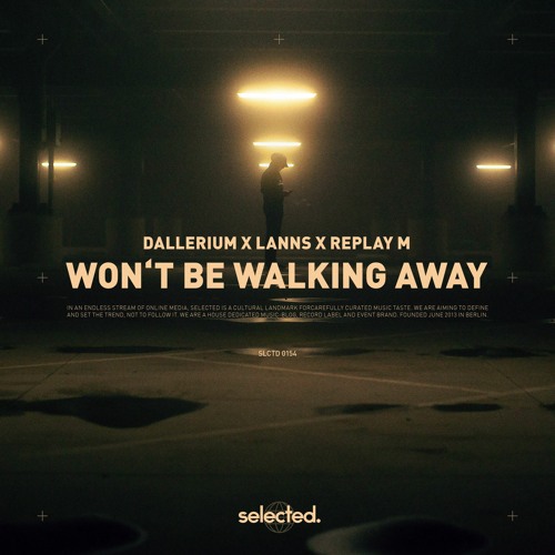 Dallerium & Lanns & Replay M - Won't Be Walking Away (Radio Edit)