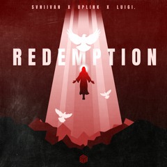Svniivan, Uplink & LUIGI. - Redemption
