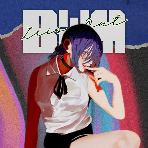 IRIS OUT (BHM Remix) [FREE DOWNLOAD!]