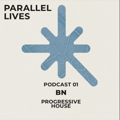 BN - Parallel Lives Podcast 01