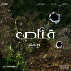 KANNAS - قناص - GE11O, KAMIKAZEM (PROD. SUDMA)
