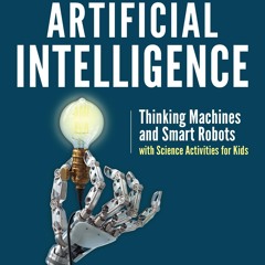 ✔ PDF ❤ FREE Artificial Intelligence: Thinking Machines and Smart Robo