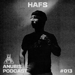 Anubis Podcast #012 HAFS