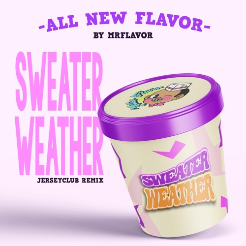 Sweater weather - The Neighbourhood (JerseyClub Remix) Mrflavor