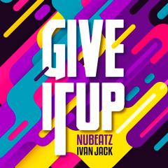Give It Up (Ivan Jack Remix)