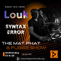 Louk - Live @ The Mat Phat & Fugee Show (Newport City Radio) - 13-082025