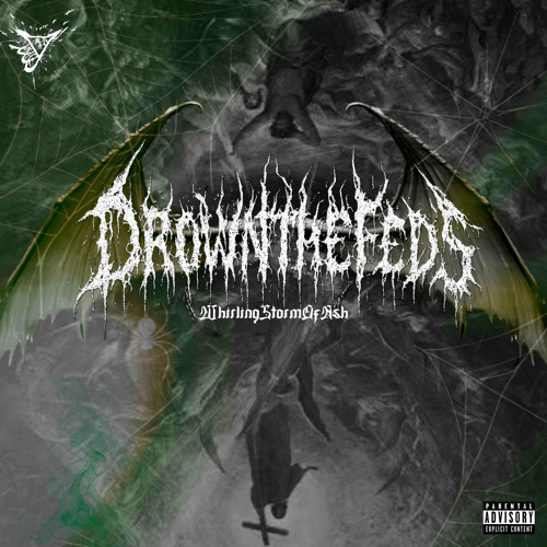 DROWNTHEFEDS - Whirling Storm of Ash