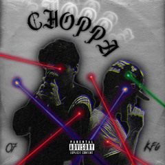 Choppa (ft. Kam)