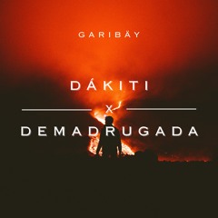 DÁKITI x DEMADRUGADA (Garibäy Mashup) - Free Download