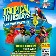 Tropical Thursdays On The Waters 7.10.25