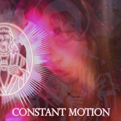 Constant motion
