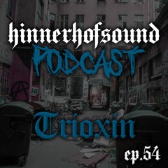 HHS Podcast # 54 - Trioxin (DE)