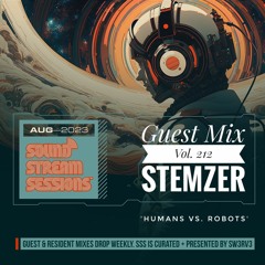 Guest Mix Vol. 212  'Humans vs Robots' (StemZer) Live Drum and Bass Session