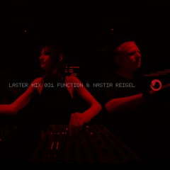 LASTER MIX #031 · FUNCTION & NASTIA REIGEL