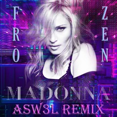 Madonna - Frozen (ASW3L Tech House Remix)