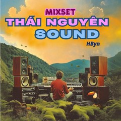 Thái Nguyên Sound #15 - HByn