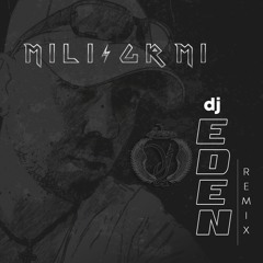 MILI - Grmi (DJ Eden Remix)