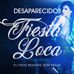 Desaparecidos - Fiesta Loca En Ibiza (DJ Feste Remode 2020 Remix)