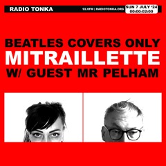 Mitraillette w/ guest Mr Pelham - Beatles cover only