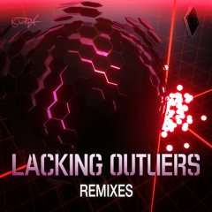 【XFD】LACKING OUTLIER REMIXES