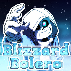 BLIZZARD BOLERO -Dusttale The Genocides End REMIX-