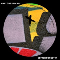 Gaby (FR), Dew (FR) - Better Forget It EP [Techaway Records]