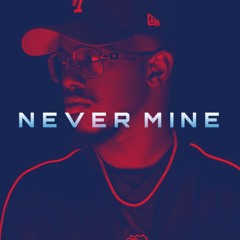 Never Mine
