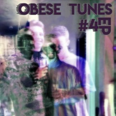 Obese Tunes EP#4